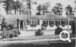 Hill’s Dining Room, Centerville Road, Hyannis